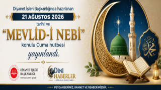 21 Ağustos 2026 - Cuma Hutbesi