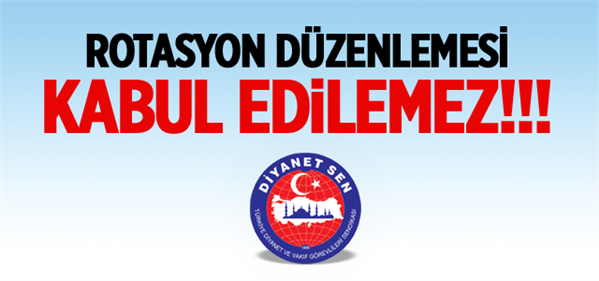 Rotasyon Düzenlemesi Kabul Edilemez!!!