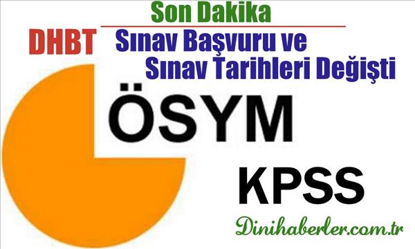 Din Hizmetleri Alan Bilgisi Testi (DHBT) Müracaat ve Sınav Tarihi Değişti