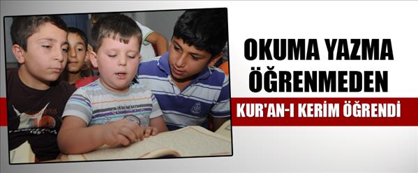 Okuma yazma öğrenmeden Kur'an-ı Kerim öğrendi