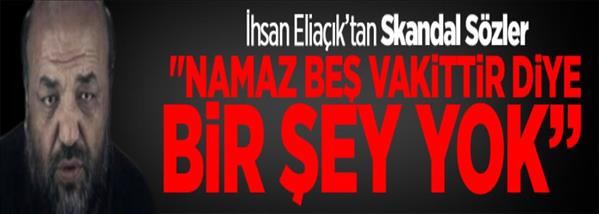 Eliaçık'tan Skandal İddia!