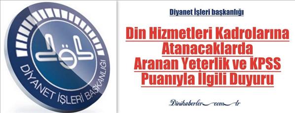 Din Hizmetleri Kadrolarına Atanacaklarda Aranan Yeterlik ve KPSS Puanı