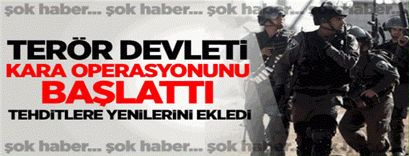 Terör Devleti Kara Operasyonu Başlattı