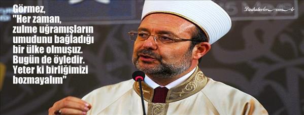 Diyanet İşleri Başkanı Mehmet Görmez'den Gazze mesajı