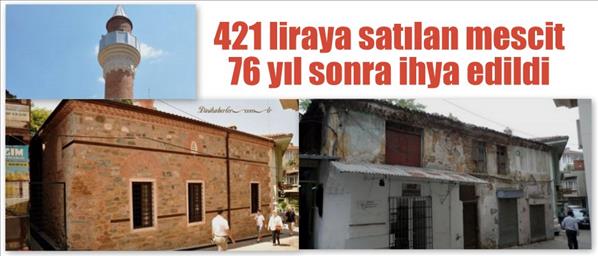 421 liraya satılan mescit 76 yıl sonra ihya edildi