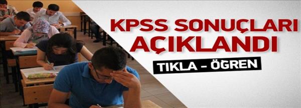 KPSS sonuçlarını açıkladı / TIKLA ÖĞREN