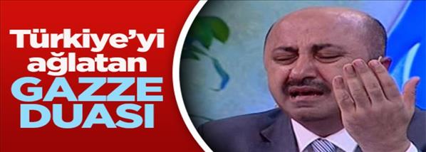 Türkiye'yi ağlatan Gazze duası