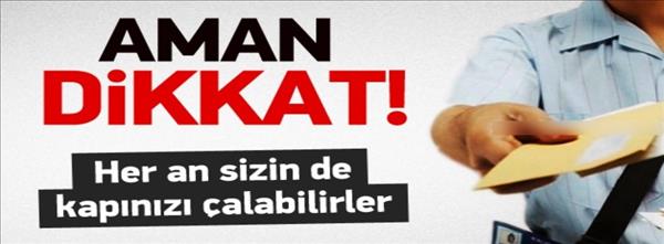 Kurye ile gelen sarı zarfa aman dikkat!