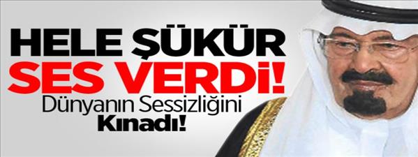 Suudi Arabistan Kralı Sessizliğini Bozdu