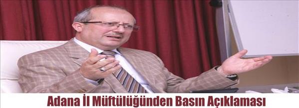 Adana Müftülüğünden Basın Açıklaması