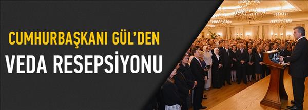 Cumhurbaşkanı Gül'den veda resepsiyonu