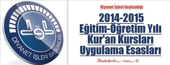 DİB 2014-2015 Eğitim-Öğretim Yılı Kur'an Kursları Uygulama Esasları