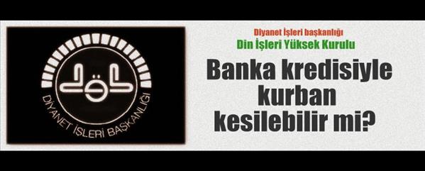 Banka kredisiyle kurban kesilebilir mi?