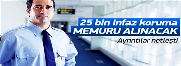 25 bin yeni infaz koruma memuru alınacak