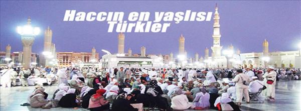 Haccın en yaşlısı Türkler