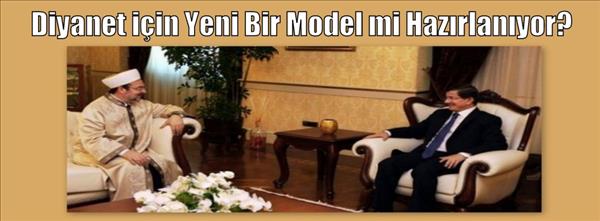 Diyanet için Yeni Bir Model mi Hazırlanıyor?