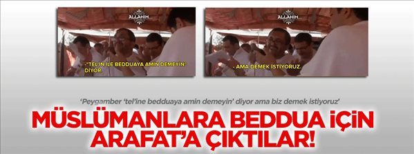 Paraleller Müslümanlara beddua için Arafat'a çıktı