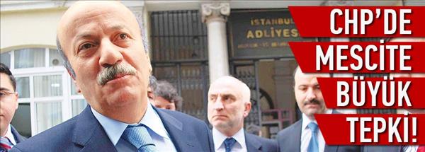 CHP'de mescite büyük tepki!