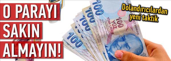 O parayı sakın kabul etmeyin