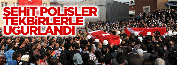 Şehit polisler tekbirlerle uğurlandı