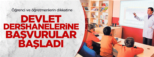 Devlet Dershanelerine başvurular başladı