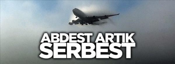 THY abdest yasağını kaldırdı