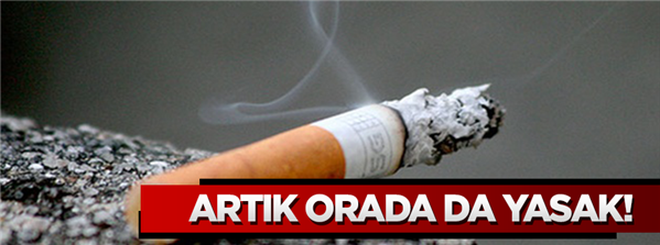 Artık burada da sigara yasak