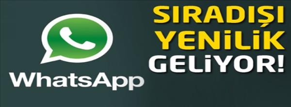 WhatsApp tan müthiş yenilik