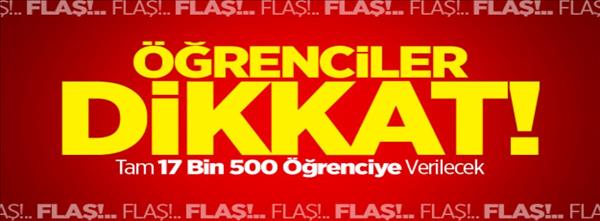 Öğrenciler Dikkat, Tam 17 Bin 500 Öğrenciye Burs