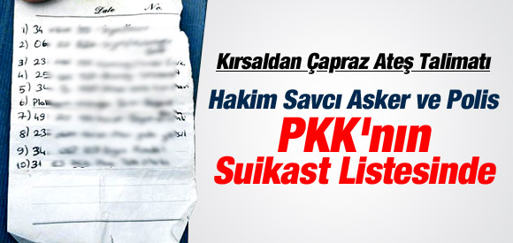 TERÖR ÖRGÜTÜ PKK'NIN SUİKAST LİSTESİ ELE GEÇTİ!