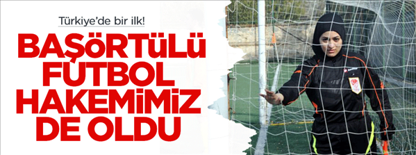 Türkiye'nin ilk başörtülü hakemi: Buhra Yurdakul