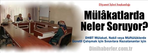 Diyanet Mülâkat Sınavlarında Neler Soruyor...