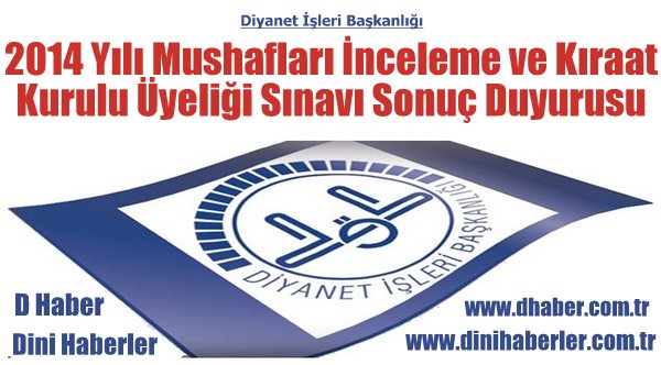 Mushafları İnceleme ve Kıraat Kurulu Üyeliği Sınavı Sonuç Duyurusu