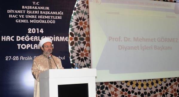 Diyanet İşleri Başkanı Görmez’den ‘Hac Değerlendirme Toplantısı’nda önemli açıklamalar…