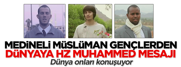 Medineli Müslüman gençlerden dünyaya HZ. Muhammed mesajı