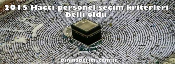 2015 Hac Görevli Personel Seçim kriterleri belli oldu