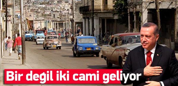 Küba ya bir değil iki cami geliyor