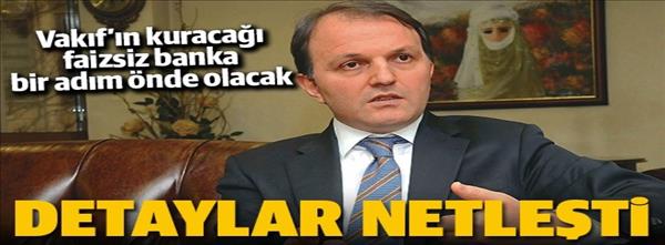 Faizsiz banka bu yıl aktifleşecek