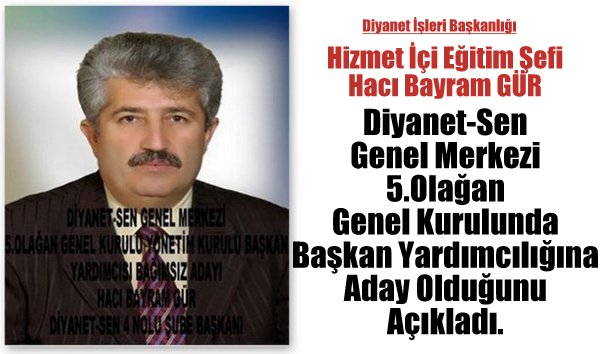 Hacı Bayram GÜR Başkan Yardımcılığına Aday
