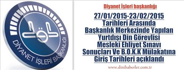 Yurtdışı Din Görevlisi Alım Sonuçları ve Mülakat Giriş Tarihleri açıklandı