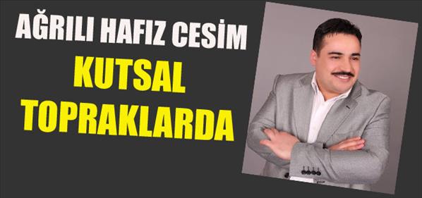 Ağrılı Hafız İmam Cesim Kutsal Topraklarda