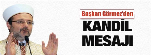 Görmez den Regaib kandili mesajı