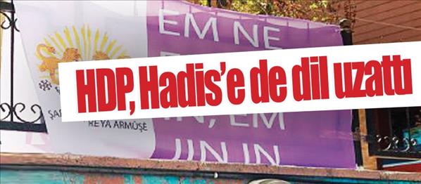 HDP Hadise de dil uzattı