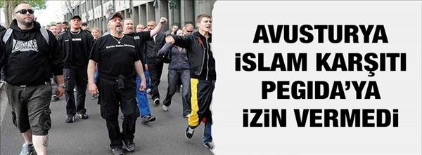 Avusturya İslam karşıtı Pegida'ya izin vermedi
