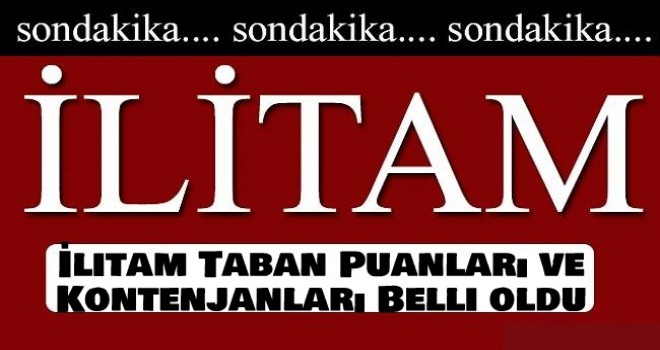 DGS İLİTAM Bölümü Taban Puanları ve Kontenjanları 2017 2018
