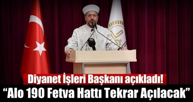 Diyanet'in Alo 190 Fetva Hattı Tekrar Açılıyor.