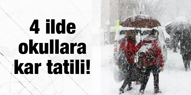 4 ilde okullara kar tatili!