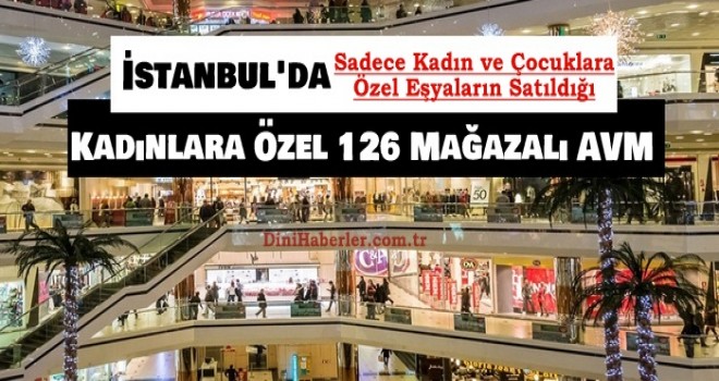 Sadece kadınlara yönelik, içinde ezan okunan AVM