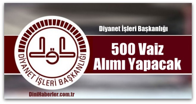 Diyanet 500 Vaiz Alımı Yapacak