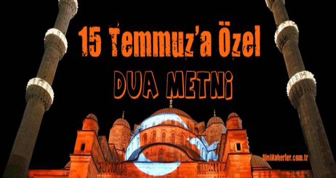 15 Temmuz'a Özel Duâ Metni